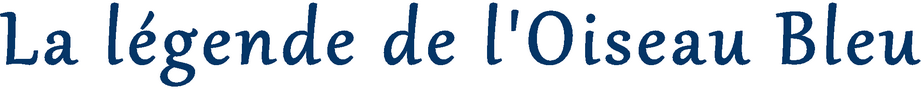 La légende de l'Oiseau Bleu